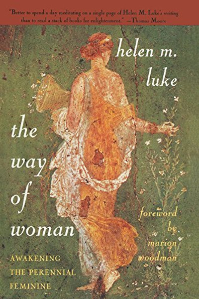 The Way of Woman: Awakening the Perennial Feminine