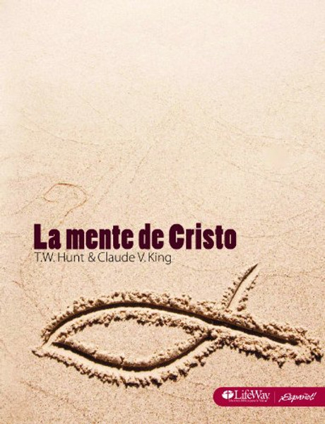 La Mente de Cristo, Libro para el Discpulo: The Mind of Christ, Member Book (Spanish Edition)