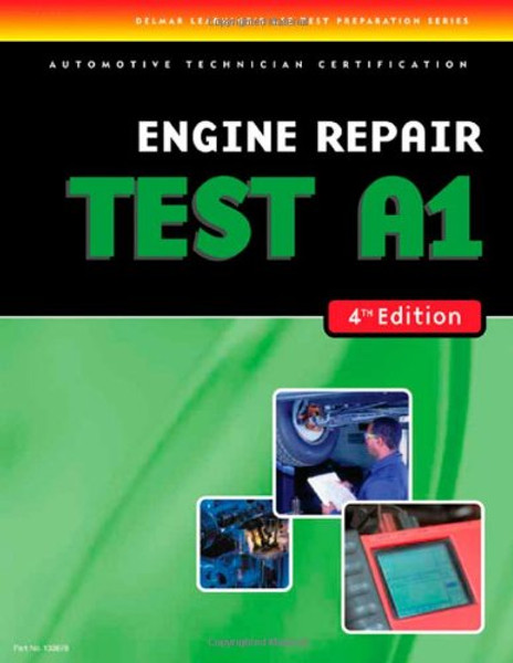 ASE Test Preparation- A1 Engine Repair