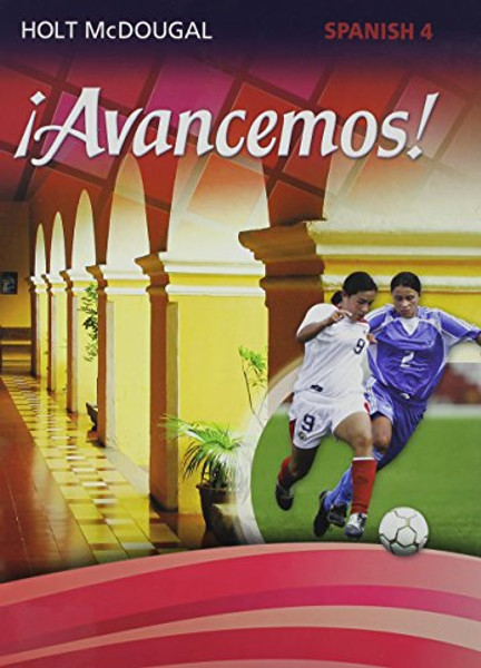 Avancemos! Level 4, Student Edition (Spanish Edition)