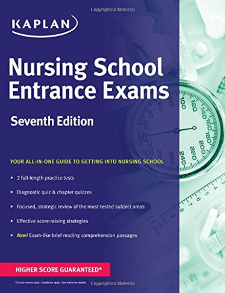 Nursing School Entrance Exams: General Review for the TEAS, HESI, PAX-RN, Kaplan, and PSB-RN Exams (Kaplan Test Prep)