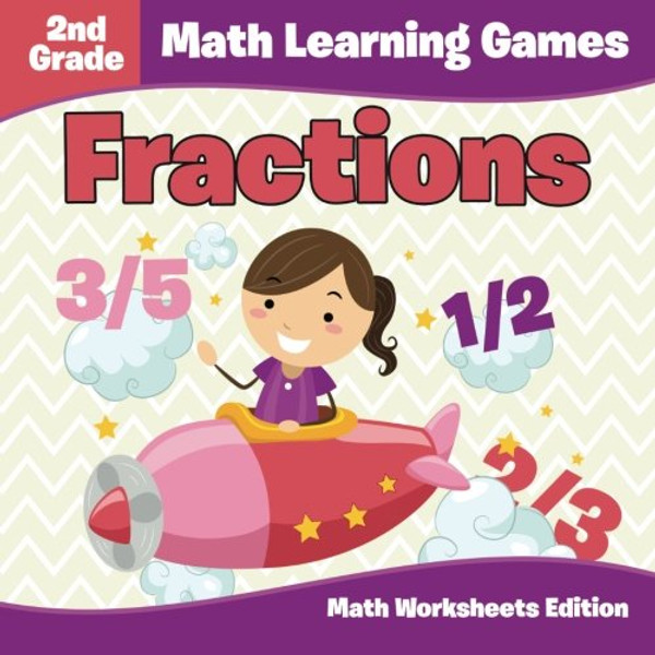 2nd Grade Math Learning Games: Fractions | Math Worksheets Edition