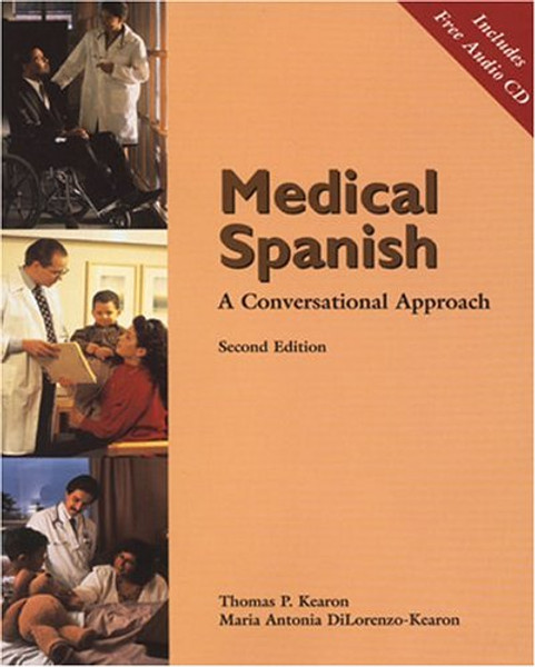 Medical Spanish: A Conversational Approach (with Audio CD) (World Languages)