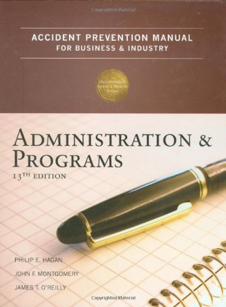 Accident Prevention Manual for Business & Industry: Administration and Programs, 13th Edition