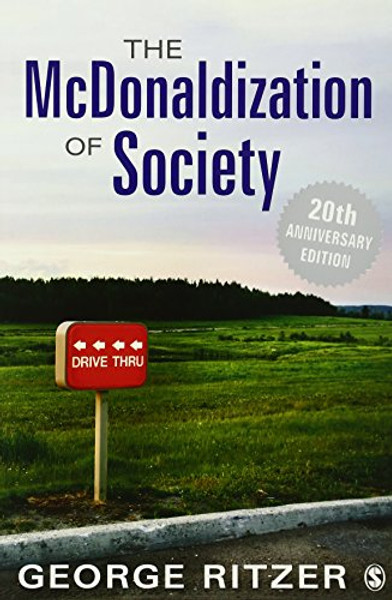 The McDonaldization of Society: 20th Anniversary Edition