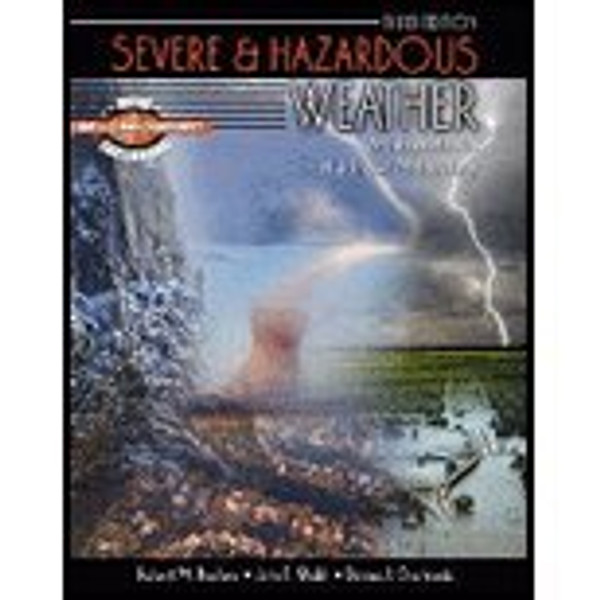 Severe and Hazardous Weather: An Introduction to High Impact Meteorology
