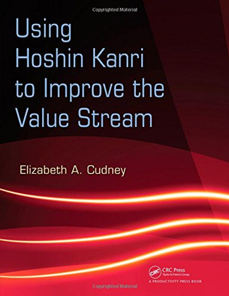 Using Hoshin Kanri to Improve the Value Stream