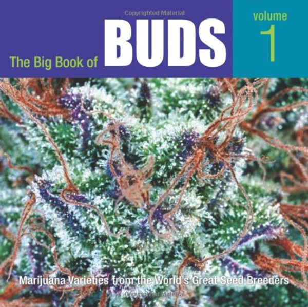 The Big Book of Buds: Marijuana Varieties from the World's Great Seed Breeders