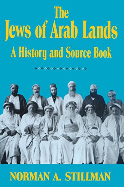 Jews of Arab Lands: A History and Source Book