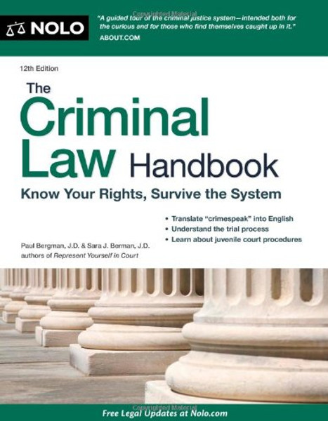 The Criminal Law Handbook: Know Your Rights, Survive the System