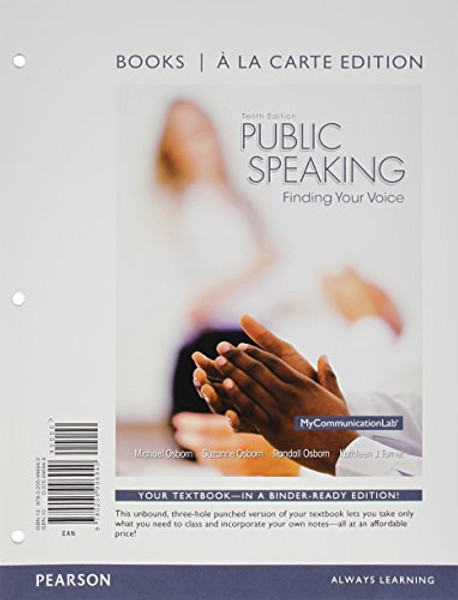 Public Speaking: Finding Your Voice, Books a la Carte Edition (10th Edition)