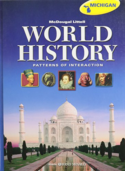 McDougal Littell World History: Patterns of Interaction, Grades 9-12 (Michigan)