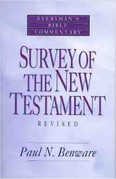 Survey of the New Testament- Everyman's Bible Commentary (Everyman's Bible Commentaries)