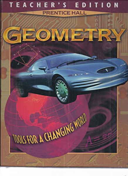 Prentice Hall Geometry Tools for a Changing World, Teacher's Edition
