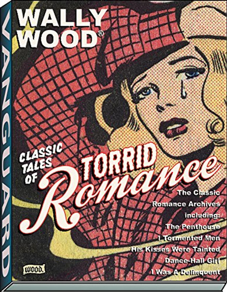 Wally Wood: Torrid Romance (Vanguard Wally Wood Classics)