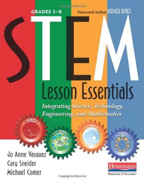STEM Lesson Essentials, Grades 3-8: Integrating Science, Technology, Engineering, and Mathematics