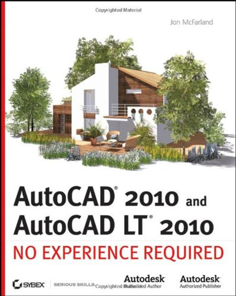 AutoCAD 2010 and AutoCAD LT 2010: No Experience Required