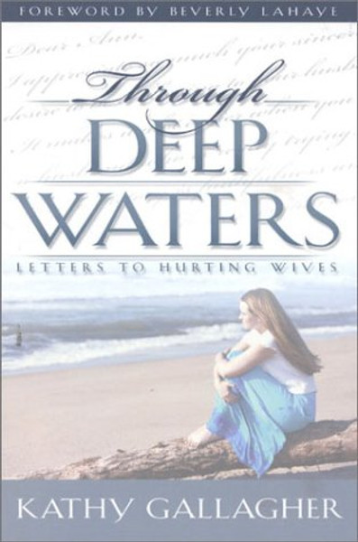 Through Deep Waters: Letters to Hurting Wives