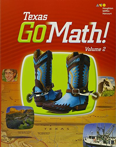 Houghton Mifflin Harcourt Go Math! Texas: Student Edition, Volume 2 Grade 2 2015