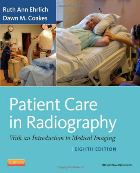 Patient Care in Radiography: With an Introduction to Medical Imaging, 8e (Ehrlich, Patient Care in Radiography)