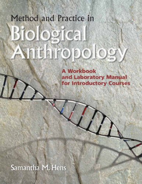 Method and Practice in Biological Anthropology: A Workbook and Laboratory Manual for Introductory Courses
