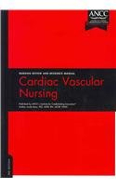 Cardiac Vascular Nursing: Nursing Review and Resource Manual (Cardiac Vascular Nursing Review and Resource Manual)