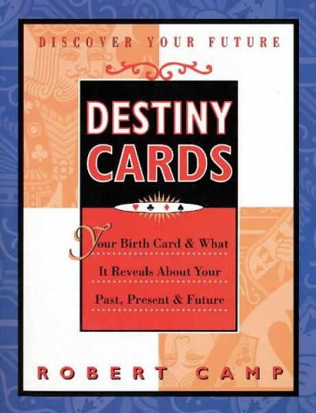 Destiny Cards: Your Birth Card & What It Reveals About Your Past, Present & Future