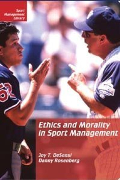 Ethics and Morality in Sport Management (Sport Management Library)