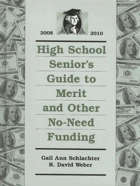 High School Seniors Guide to Merit and Other No-Need Funding 2008 - 2010