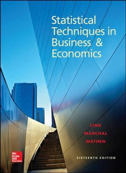 Statistical Techniques in Business and Economics, 16th Edition