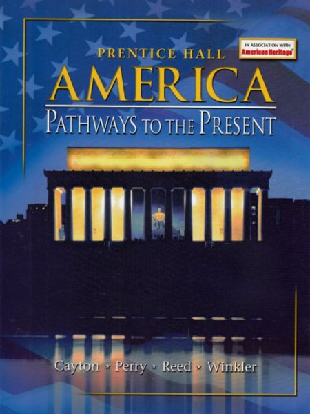 AMERICA: PATHWAYS TO THE PRESENT 5E SURVEY STUDENT EDITION 2003C