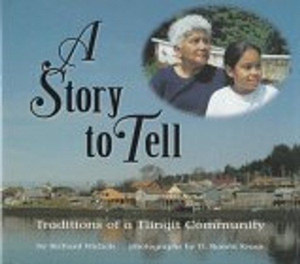 A Story to Tell: Traditions of a Tlingit Community (We Are Still Here)