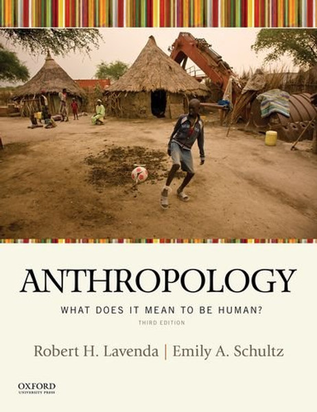 Anthropology: What Does It Mean to be Human? 3rd edition