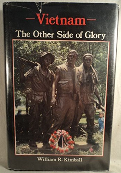 The other side of glory--Vietnam: The untold story