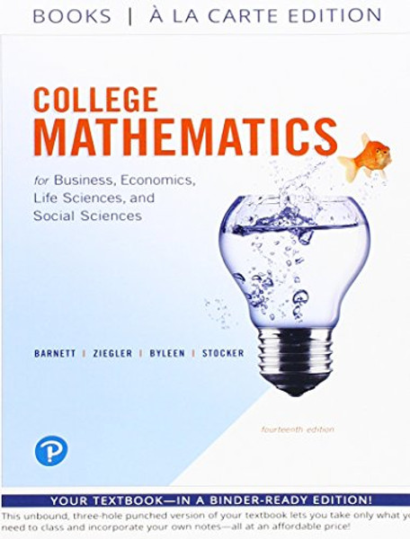 College Mathematics for Business, Economics, Life Sciences and Social Sciences Books a la Carte Edition (14th Edition)