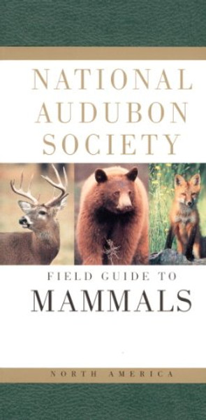 National Audubon Society Field Guide to North American Mammals (National Audubon Society Field Guides (Hardcover))