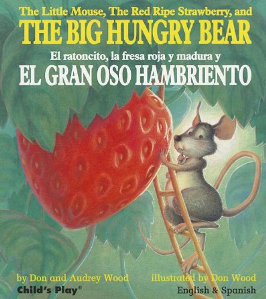 The Big Hungry Bear / El gran oso hambriento (English and Spanish Edition)