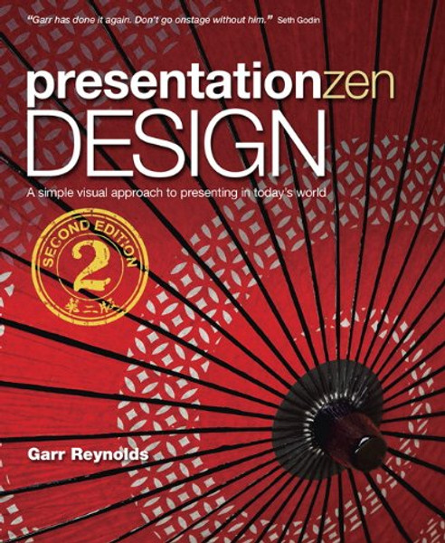 Presentation Zen Design: Simple Design Principles and Techniques to Enhance Your Presentations (2nd Edition) (Graphic Design & Visual Communication Courses)