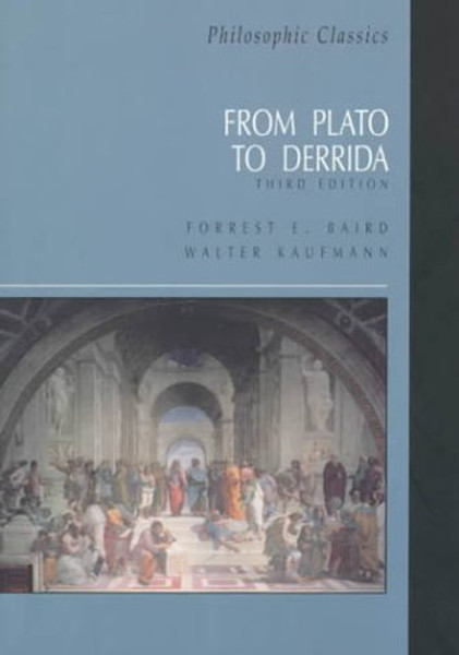Philosophic Classics: From Plato to Derrida (3rd Edition)