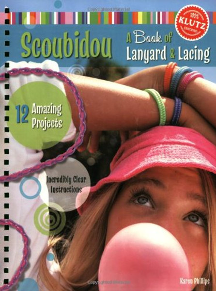 Scoubidou: A Book of Lanyard & Lacing (Klutz)