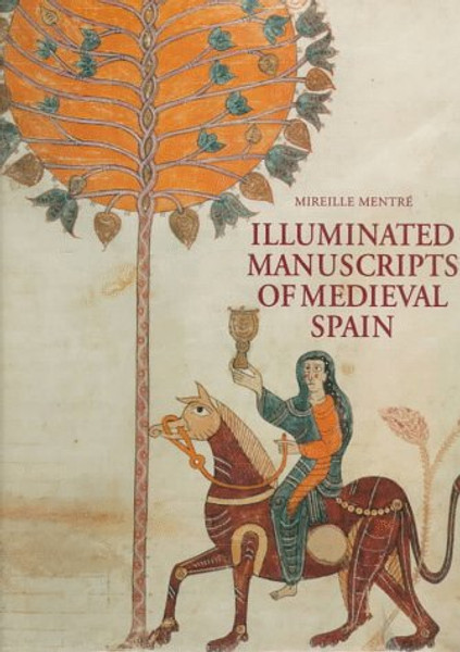 The Illuminated Manuscripts of Medieval Spain