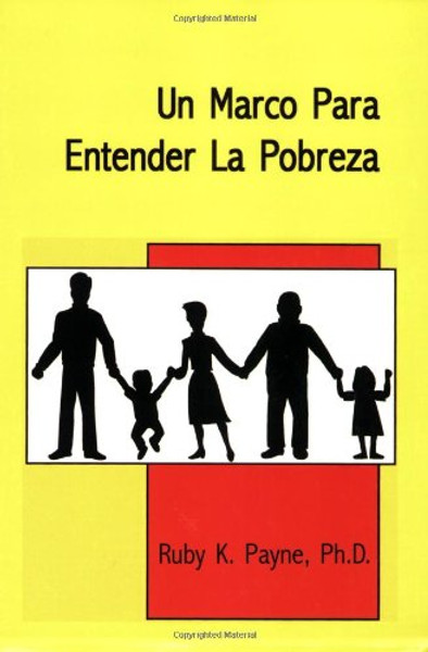 Un Marco Para Entender La Pobreza (Spanish Edition)