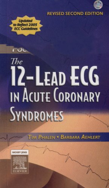 The 12-Lead ECG in Acute Coronary Syndromes Text and Pocket Reference Package - Revised Reprint, 2e