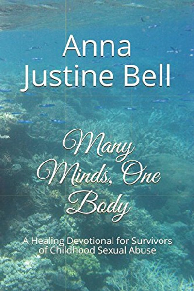 Many Minds, One Body: A Healing Devotional for Survivors of Childhood Sexual Abuse