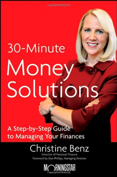 Morningstar's 30-Minute Money Solutions: A Step-by-Step Guide to Managing Your Finances