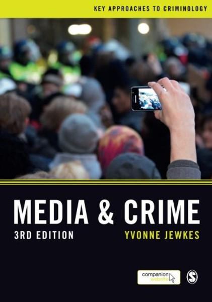 Media and Crime (Key Approaches to Criminology)