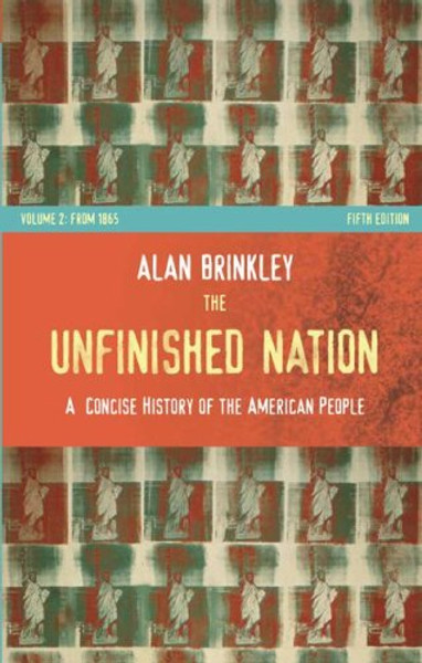 2: The Unfinished Nation: A Concise History of the American People, Volume II