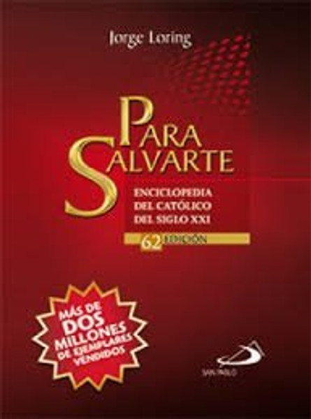 Para Salvarte - Enciclopedia Del Catolico Del Siglo XXI