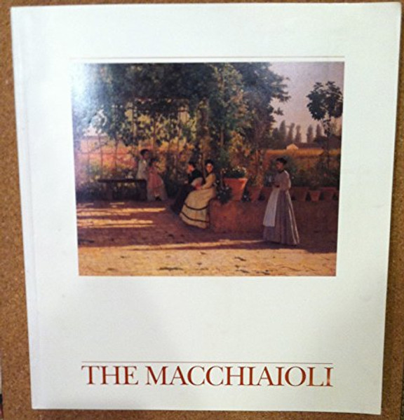 The Macchiaioli: Painters of Italian Life, 1850-1900