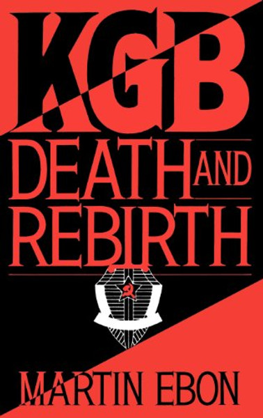 KGB: Death and Rebirth
